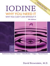 book Iodine: Why You Need It, Why You Can't Live Without It