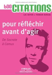 book 600 citations pour réfléchir avant d'agir - De Socrate à Camus