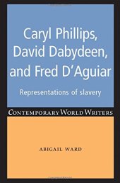 book Caryl Phillips, David Dabydeen and Fred D'Aguiar: Representations of slavery