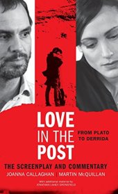 book Love in the Post: From Plato to Derrida: The Screenplay and Commentary