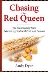 book Chasing the Red Queen: The Evolutionary Race Between Agricultural Pests and Poisons