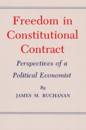 book Freedom in Constitutional Contract: Perspectives of a Political Economist