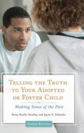 book Telling the Truth to Your Adopted or Foster Child: Making Sense of the Past