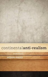 book Continental Anti-Realism: A Critique