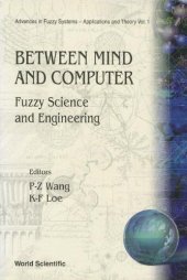 book Between Mind and Computer: Fuzzy Science and Engineering