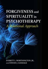 book Forgiveness and Spirituality in Psychotherapy: A Relational Approach