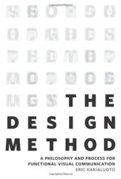 book The Design Method: A Philosophy and Process for Functional Visual Communication