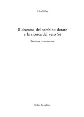 book Il dramma del bambino dotato e la ricerca del vero sè. Riscrittura e continuazione