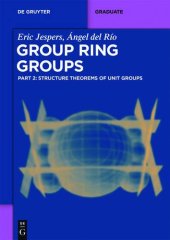 book Group Ring Groups - Volume 2 : Structure Theorems of Unit Groups