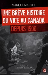 book Une brève histoire du vice au Canada depuis 1500