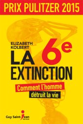 book La 6ème Extinction - Comment l'homme détruit la vie