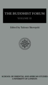 book The Buddhist forum. Volume III, 1991-1993 : papers in honour and appreciation of Professor David Seyfort Ruegg's contribution to Indological, Buddhist and Tibetan studies