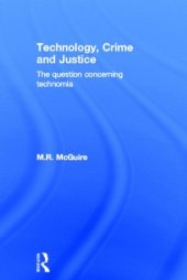 book Technology, Crime and Justice: The Question Concerning Technomia