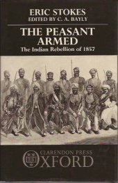 book The Peasant Armed: The Indian Rebellion of 1857