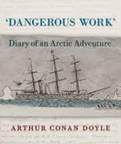 book Dangerous Work Diary of an Arctic Adventure