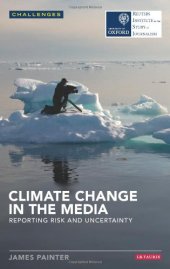 book Climate Change in the Media: Reporting Risk and Uncertainty