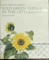 book Wild Green Things in the City; A Book of Weeds