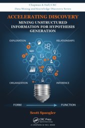 book Accelerating Discovery: Mining Unstructured Information for Hypothesis Generation