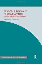 book Peacebuilding and Ex-Combatants: Political Reintegration in Liberia