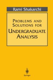 book Problems and Solutions for Undergraduate Analysis