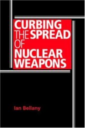 book Curbing the Spread of Nuclear Weapons