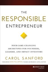 book The Responsible Entrepreneur: Four Game-Changing Archetypes for Founders, Leaders, and Impact Investors