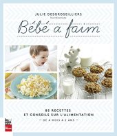 book Bébé à faim : 85 recettes et conseils sur l'alimentation : de 4 mois à 2 ans