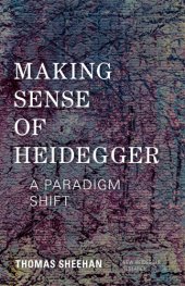 book Making Sense of Heidegger: A Paradigm Shift