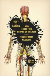 book Body by Darwin: How Evolution Shapes Our Health and Transforms Medicine