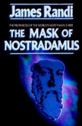 book The Mask of Nostradamus: The Prophecies of the World's Most Famous Seer