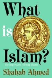 book What Is Islam? The Importance of Being Islamic