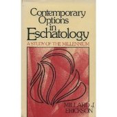 book Contemporary Options in Eschatology: A Study of the Millennium