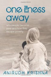 book One Illness Away: Why People Become Poor and How They Escape Poverty