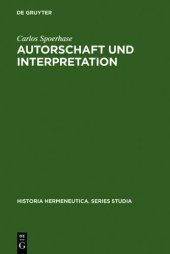 book Autorschaft und Interpretation. Methodische Grundlagen einer philologischen Hermeneutik