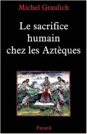 book Le sacrifice humain chez les Aztèques