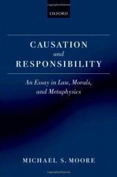 book Causation and Responsibility: An Essay in Law, Morals, and Metaphysics