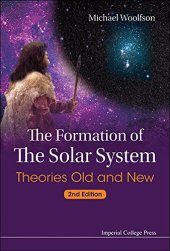 book The Formation of the Solar System: Theories Old and New