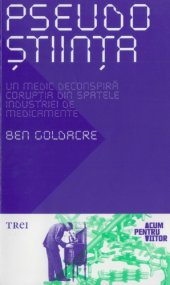 book Pseudostiinta: un medic descopera coruptia din spatele industriei de medicamente