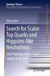 book Search for Scalar Top Quarks and Higgsino-Like Neutralinos: SUSY Hunting With a "Soft" Lepton at the LHC