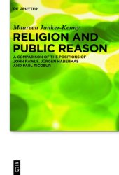 book Religion and Public Reason. A Comparison of the Positions of John Rawls, Jürgen Habermas and Paul Ricoeur