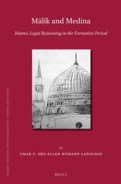 book Malik and Medina: Islamic Legal Reasoning in the Formative Period