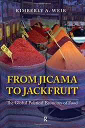 book From Jicama to Jackfruit: The Global Political Economy of Food