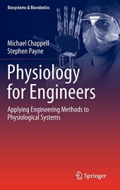 book Physiology for Engineers: Applying Engineering Methods to Physiological Systems