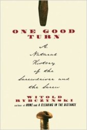 book One Good Turn: A Natural History of the Screwdriver and the Screw