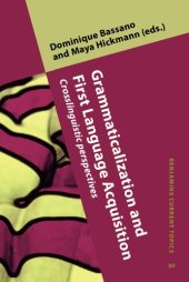 book Grammaticalization and First Language Acquisition: Crosslinguistic perspectives