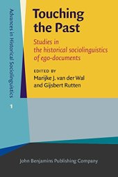 book Touching the Past: Studies in the historical sociolinguistics of ego-documents