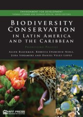 book Biodiversity Conservation in Latin America and the Caribbean: Prioritizing Policies