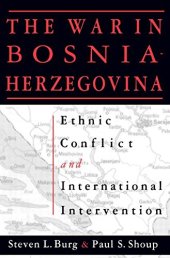 book Ethnic Conflict and International Intervention: Crisis in Bosnia-Herzegovina, 1990-93