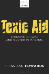 book Toxic Aid: Economic Collapse and Recovery in Tanzania