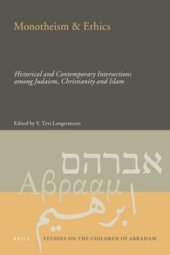 book Monotheism & Ethics: Historical and Contemporary Intersections Among Judaism, Christianity and Islam